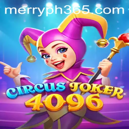 Dive into the Excitement of CircusJoker4096 and the Thrill of Merry PH