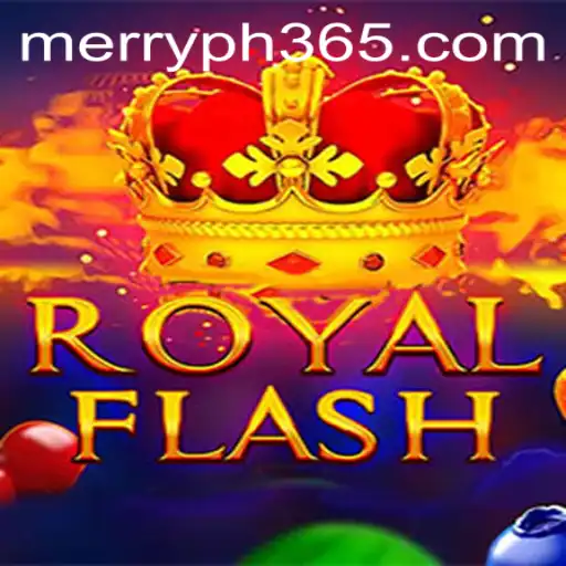 RoyalFlash: The Exciting World of Merry PH